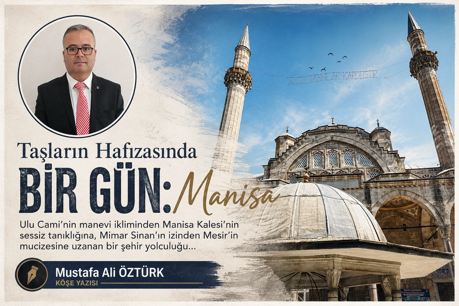 Surların Gölgesinde, Kubbelerin Altında: Manisa