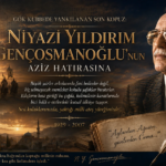 Gök Kubbede Yankılanan Son Kopuz: Niyazi Yıldırım Gençosmanoğlu’nun Aziz Hatırasına