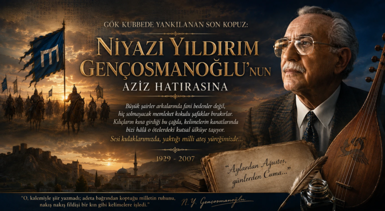 Gök Kubbede Yankılanan Son Kopuz: Niyazi Yıldırım Gençosmanoğlu’nun Aziz Hatırasına